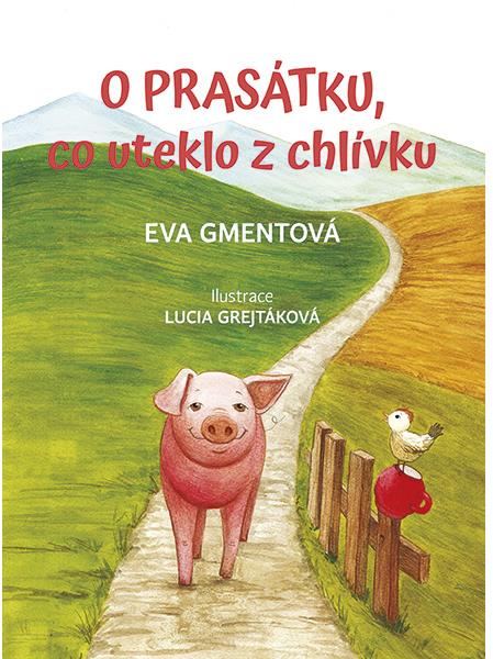 Knihy Radosti – O prasátku, co uteklo z chlívku