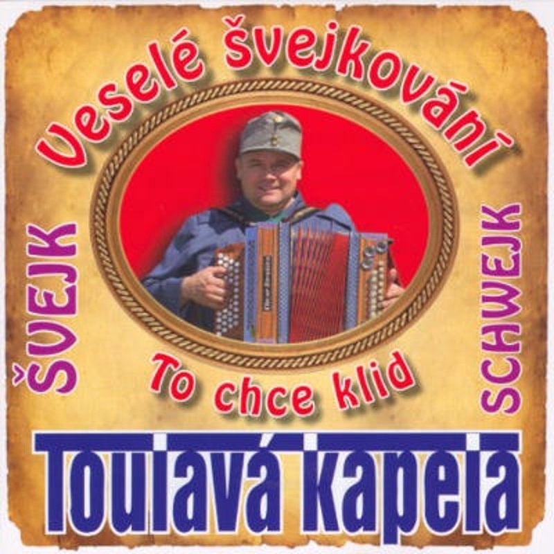Toulavá kapela: Veselé švejkování
