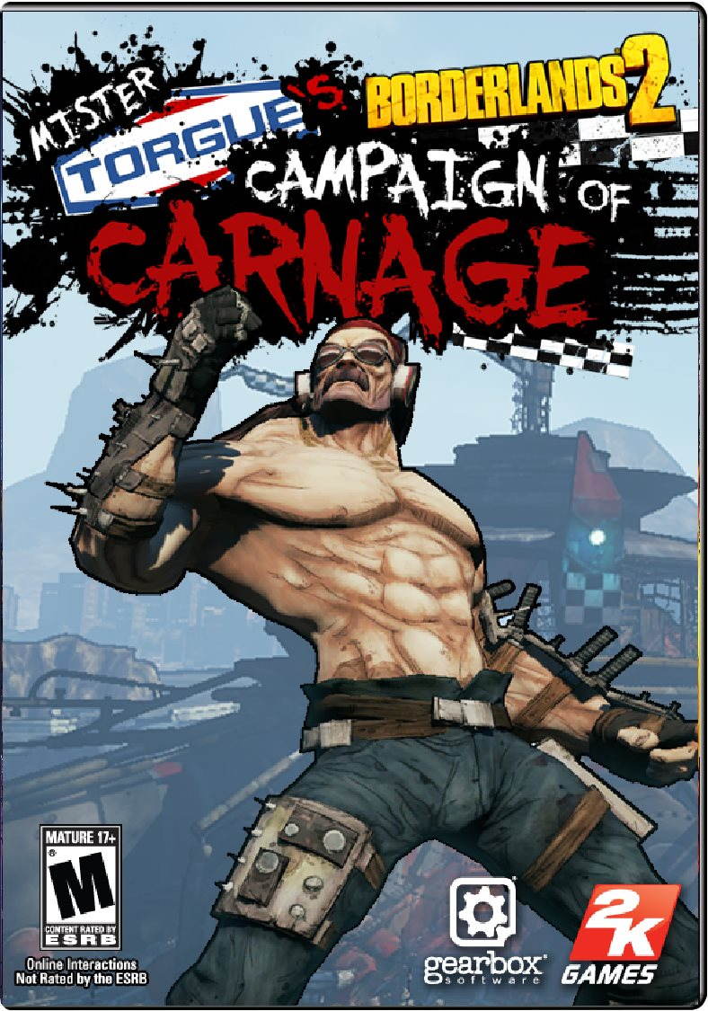 Borderlands 2 Mr. Torgue’s Campaign of Carnage