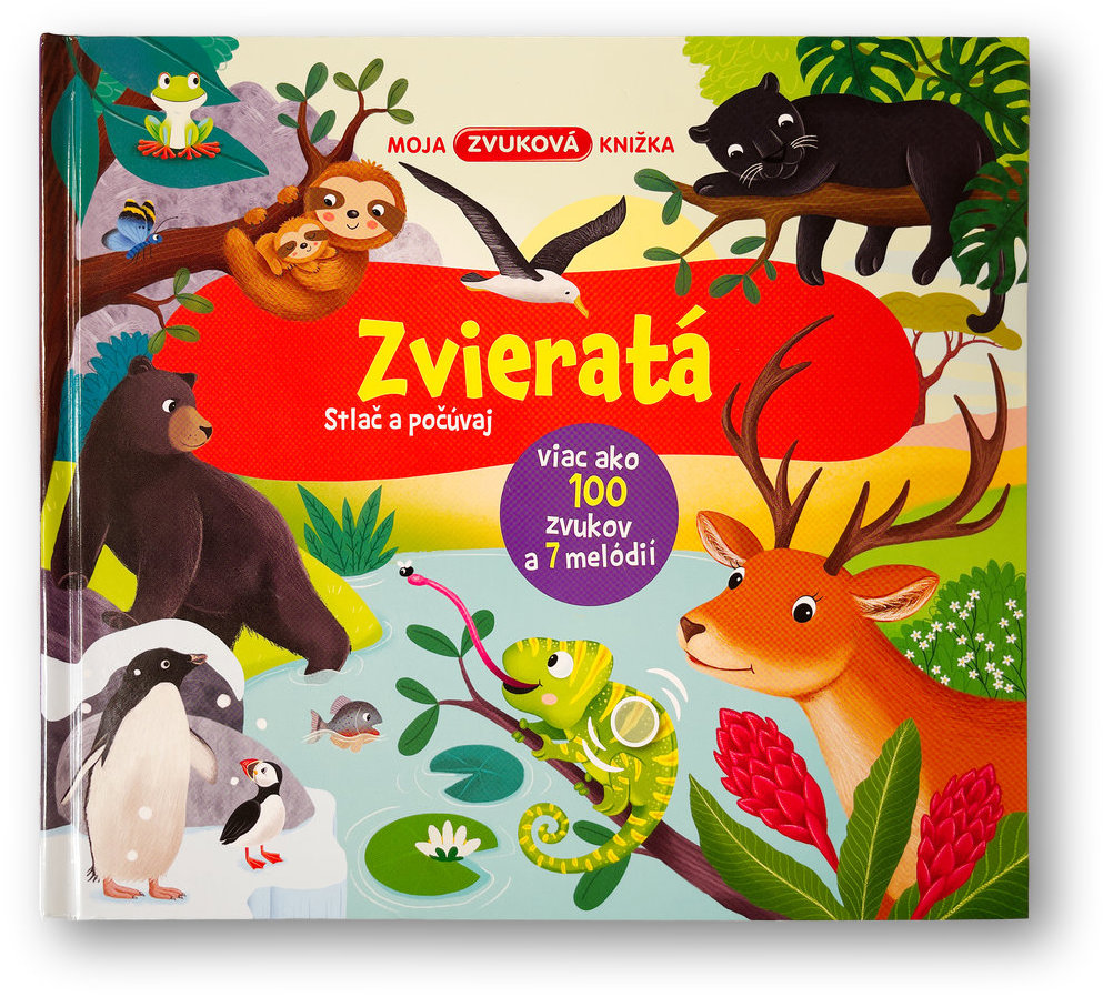 Moja zvuková knižka Zvieratá Stlač a počúvaj