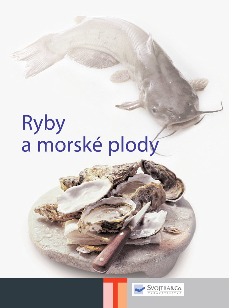 Biblia šéfkuchára - Ryby a morské plody